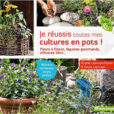 Je reussis toutes mes cultures en pots