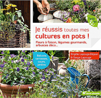 Je reussis toutes mes cultures en pots