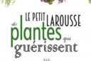 Larousse Plantes qui Guerissent