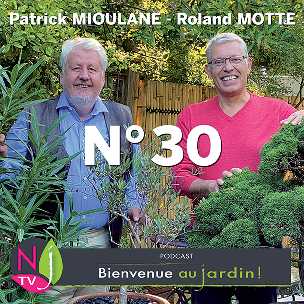 Bienvenue au jardin émission n°30