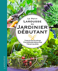Guide Larousse du jardinier débutant