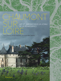 Chaumont-sur-Loire, Art et jardins dans un joyau de la Renaissance