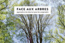 Face aux arbres