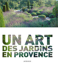 Nicole de Vésian, un Art des Jardins en Provence
