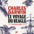 Charles Darwin le Voyage du Beagle