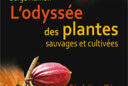 L’Odyssée des plantes sauvages et cultivées