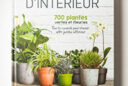 Plantes d’intérieur, 700 plantes vertes et fleuries